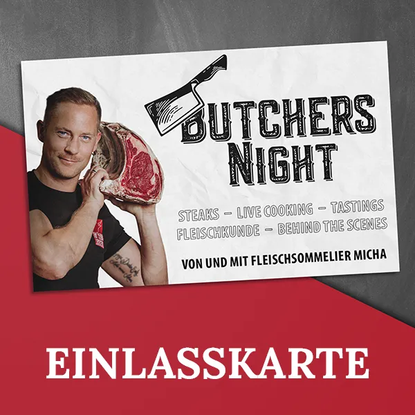 Butchers Night bei DER STEAKLIEFERANT: Steaks – Live Cooking – Tastings – Fleischkunde – Behind the scenes